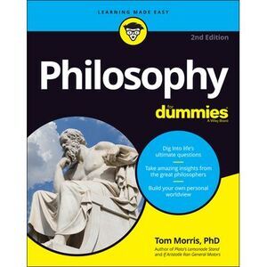 Philosophy for Dummies -- Tom Morris